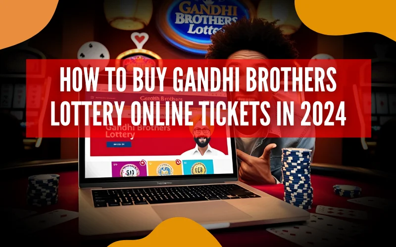 gandhi brothers lottery